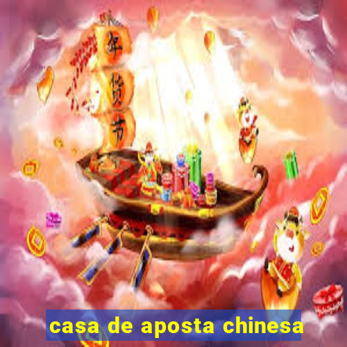 casa de aposta chinesa